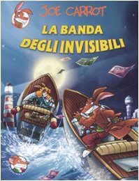La banda degli invisibili. Ediz. illustrata (Piemme junior) Novels & Short Stories