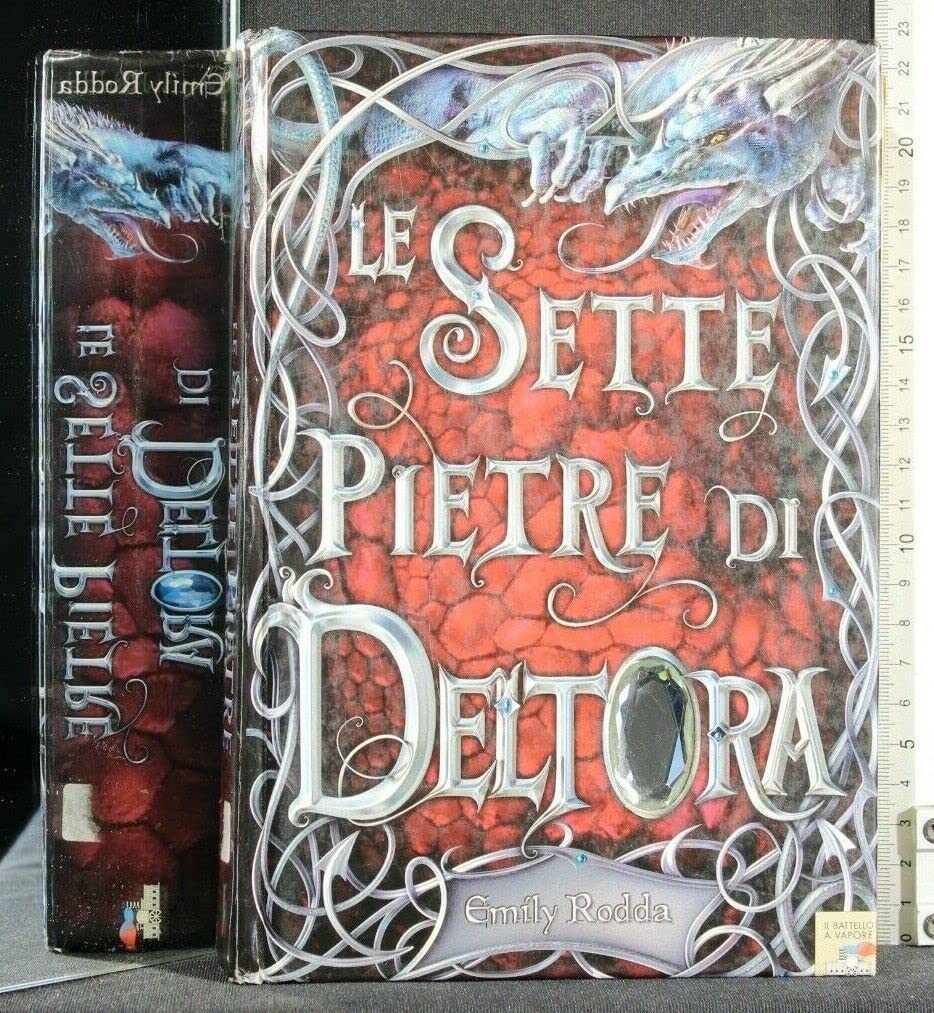 Le sette pietre di Deltora. Ediz. illustrata (Il battello a vapore. Deltora) Novels & Short Stories
