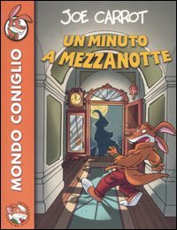Un minuto a mezzanotte (Mondo coniglio) Novels & Short Stories