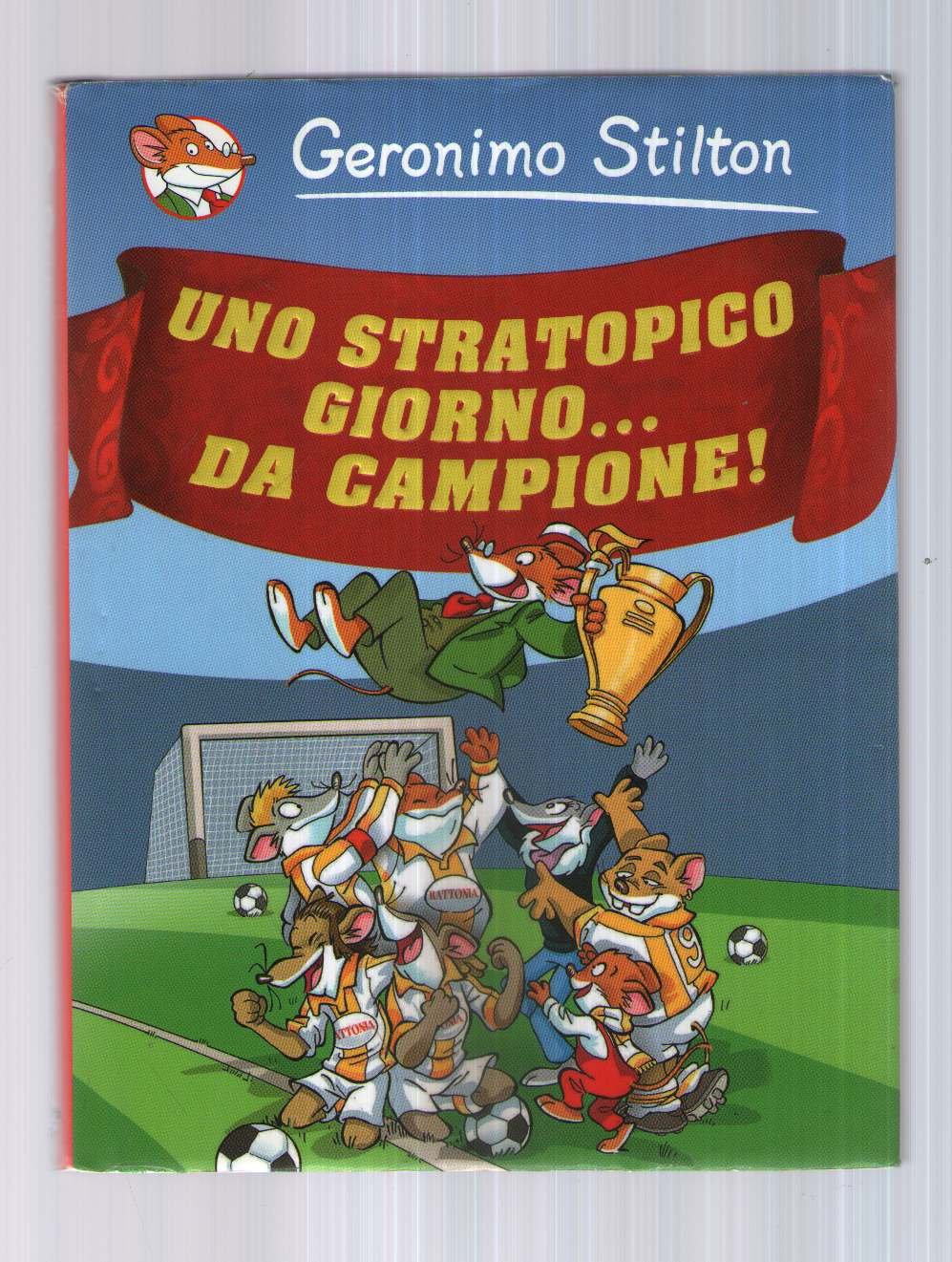 Uno stratopico giorno... da campione! Novels & Short Stories