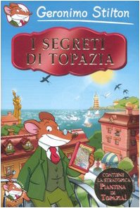 I segreti di Topazia. Ediz. illustrata (Segreti & segreti) Novels & Short Stories