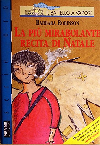 La più mirabolante recita di Natale (Il battello a vapore. Serie azzurra oro) Books