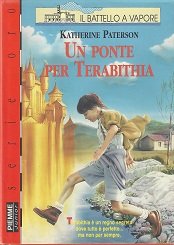 Un ponte per Terabithia (Il battello a vapore. Serie arancio oro) Novels & Short Stories