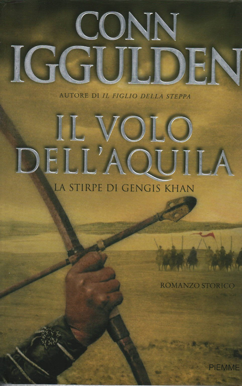 Il volo dell'aquila. La stirpe di Gengis Khan Historical Fiction