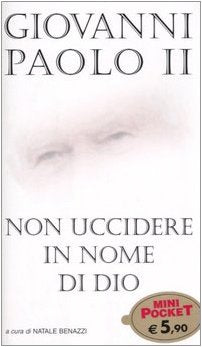 Non uccidere in nome di Dio (Piemme mini pocket) Religion & Esotericism