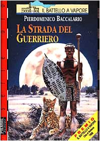 La strada del guerriero (Il battello a vapore. Serie rossa oro) Books