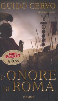 L'onore di Roma. Il legato romano (Piemme mini pocket) Historical Fiction