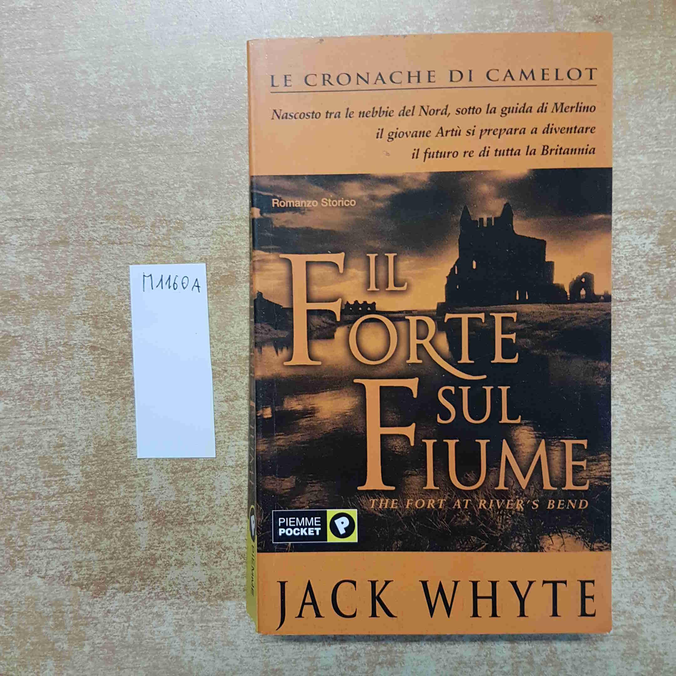 Il forte sul fiume. Le cronache di Camelot (Vol. 5) (Piemme pocket) Historical Fiction