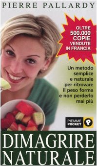 Dimagrire naturale (Piemme pocket) Medicine