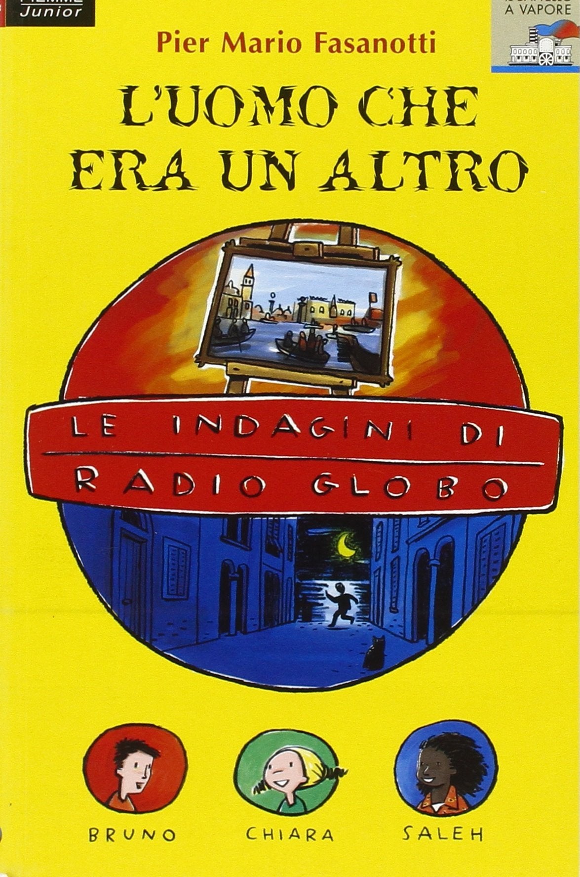 Le indagini di Radio Globo. L'uomo che era un altro (Vol. 2) (Il battello a vapore. Serie azzurra) Novels & Short Stories