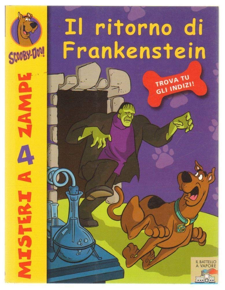 Il ritorno di Frankenstein (Il battello a vapore. Misteri a 4 zampe) Novels & Short Stories