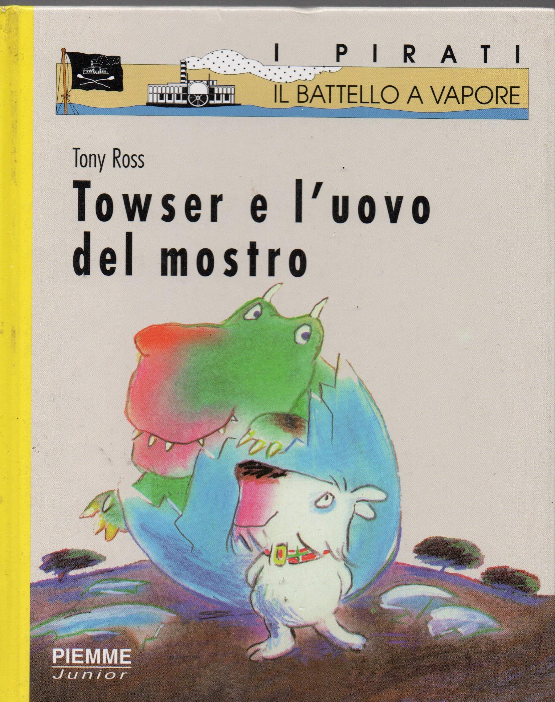 Towser e l'uovo del mostro (I pirati de Il battello a vapore) Books