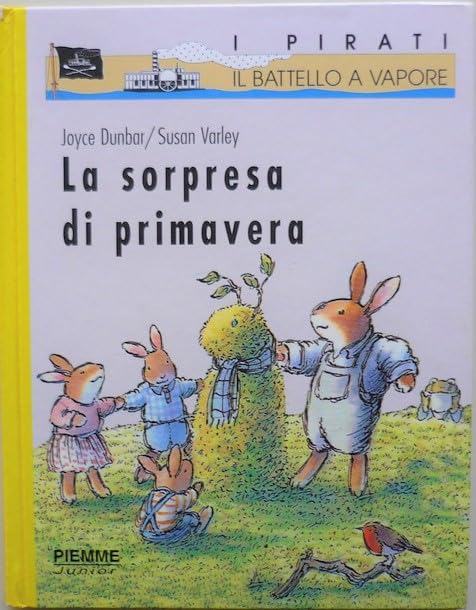 La sorpresa di primavera. Ediz. a colori (I pirati de Il battello a vapore) Children's books
