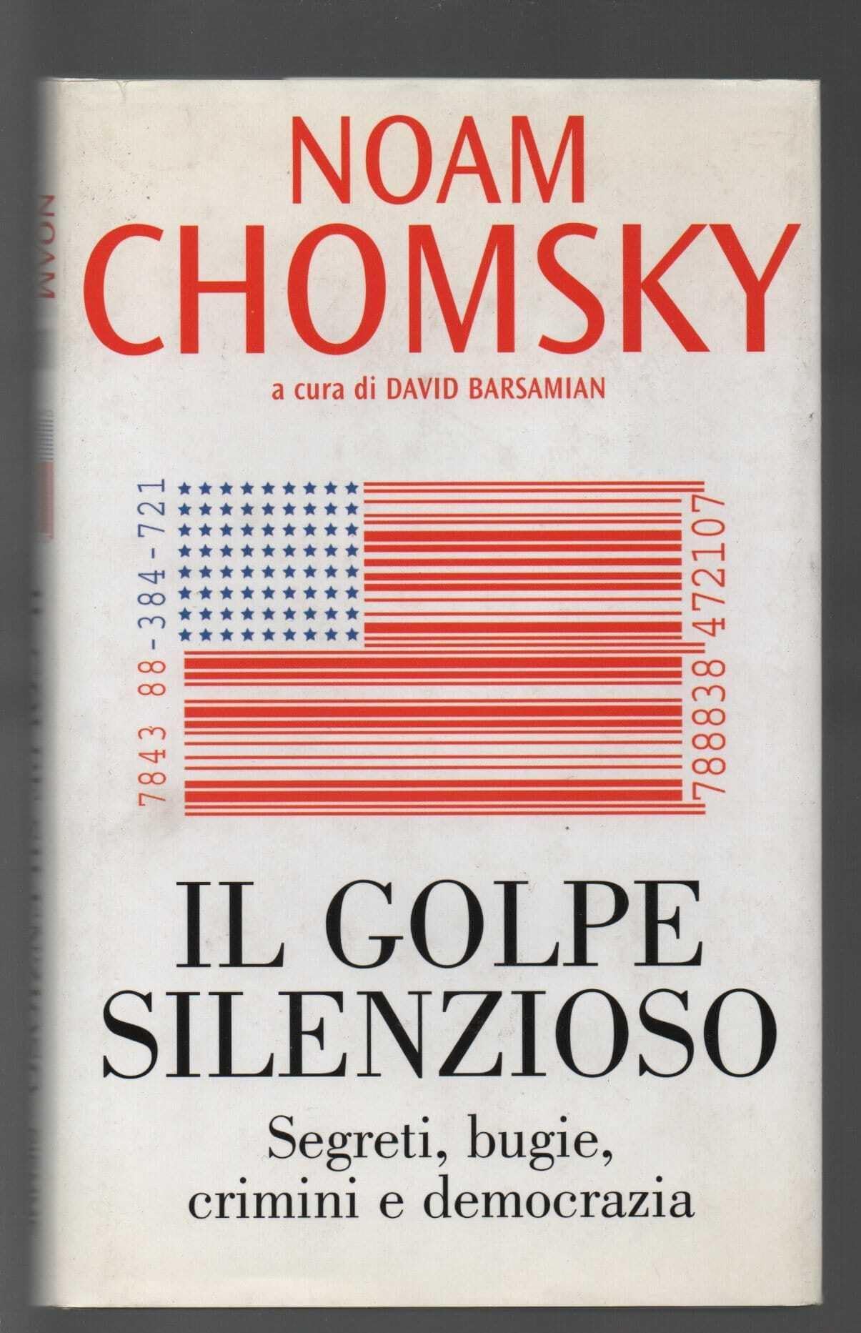 Il golpe silenzioso. Segreti, bugie, crimini e democrazia Business, Finance & Career