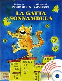 La gatta sonnambula. Ediz. illustrata. Con CD Audio (Il battello a vapore) Tiptoi & Games