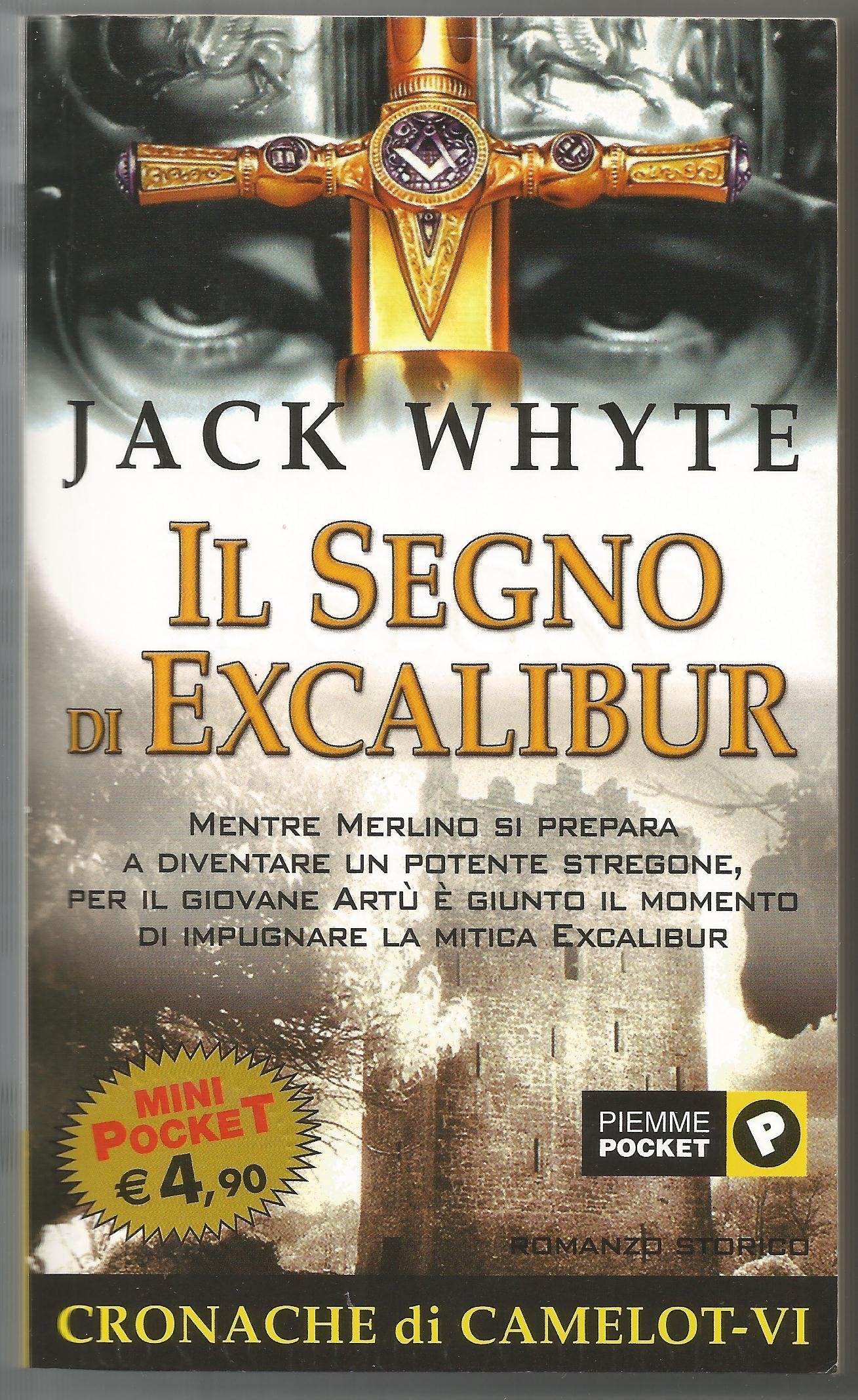 Il segno di Excalibur. Le cronache di Camelot (Vol. 6) (Piemme mini pocket) Historical Fiction