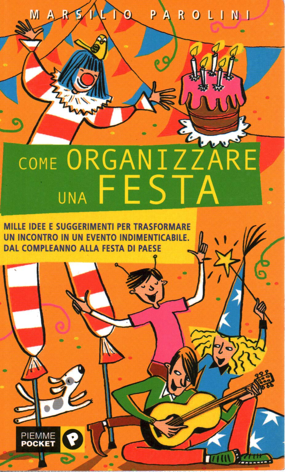Come organizzare una festa (Piemme pocket) Leisure, Home & Garden