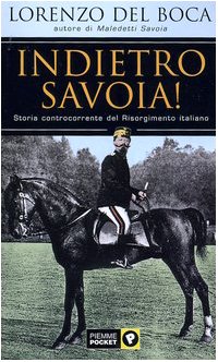 Indietro Savoia! Storia controcorrente del Risorgimento italiano (Piemme pocket) Memories
