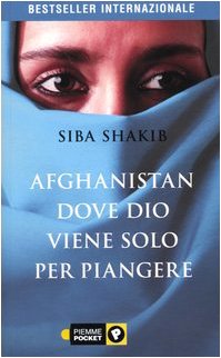 Afghanistan, dove Dio viene solo per piangere (Piemme pocket) Religion & Esotericism