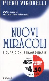 Nuovi miracoli e guarigioni straordinarie (Piemme mini pocket) Religion & Esotericism