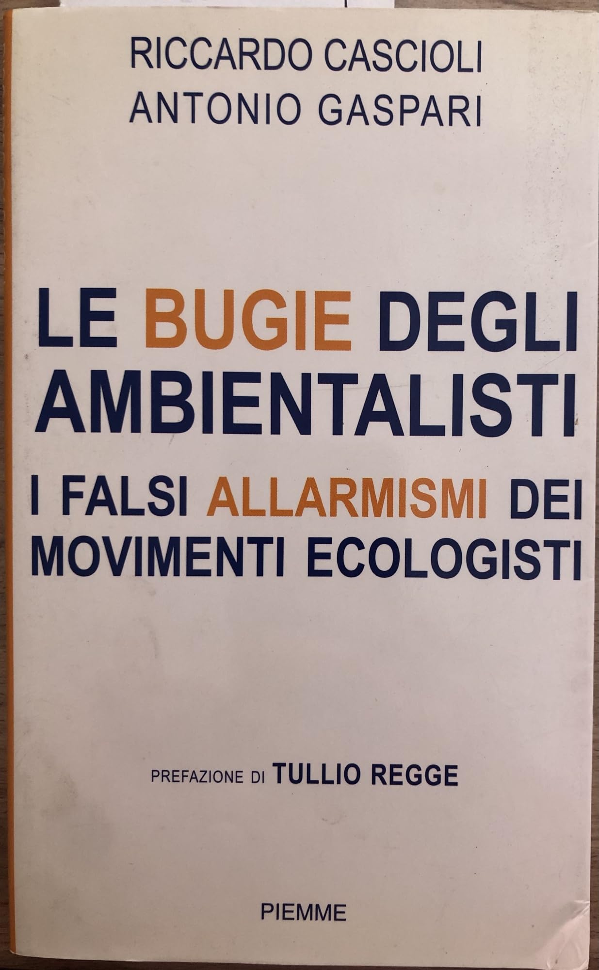 Le bugie degli ambientalisti. I falsi allarmismi dei movimenti ecologisti Mathematics