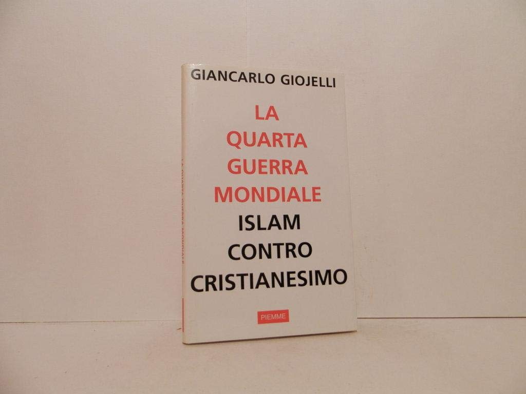 La quarta guerra mondiale. Islam contro Cristianesimo book