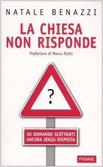 La Chiesa non risponde. 50 domande scottanti ancora senza risposta Religion & Esotericism