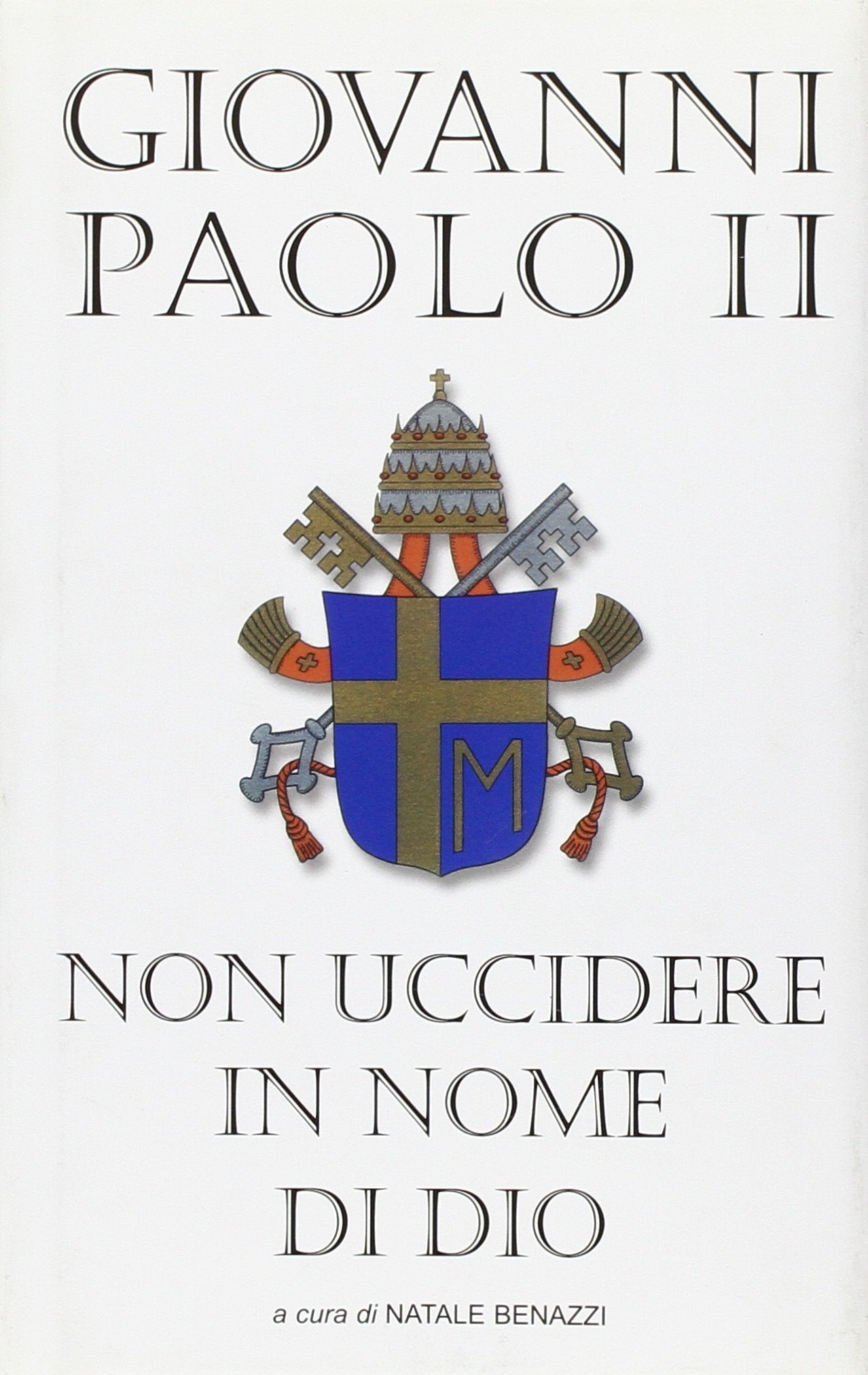 Non uccidere in nome di Dio Religion & Esotericism