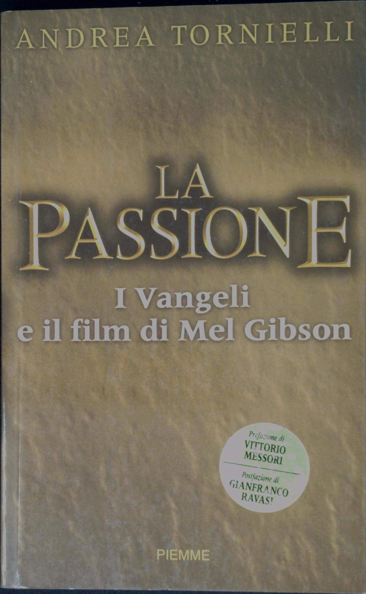 La passione. I vangeli e il film di Mel Gibson Religion & Esotericism