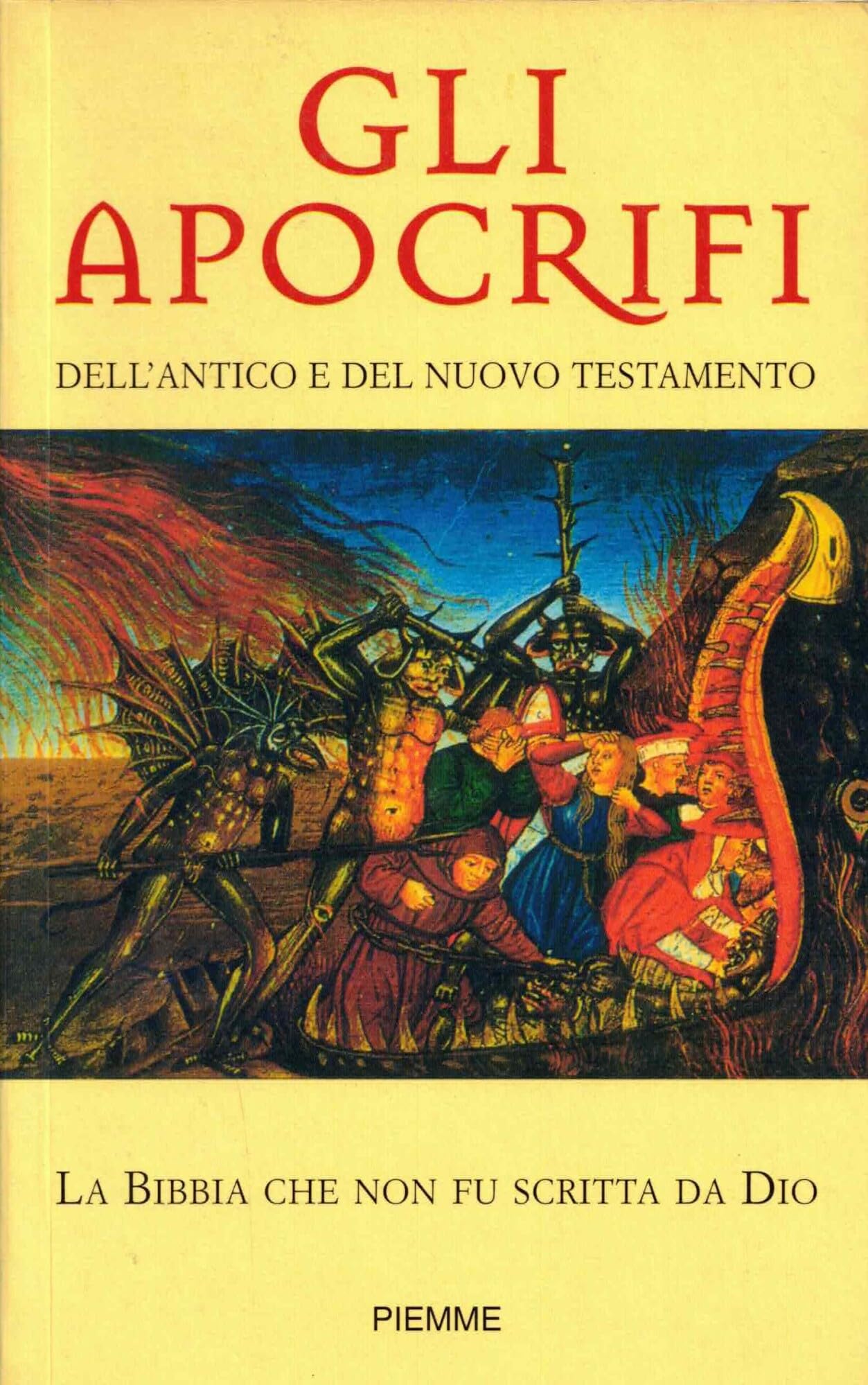Gli Apocrifi dell'Antico e del Nuovo Testamento. La Bibbia che non fu sritta da Dio book