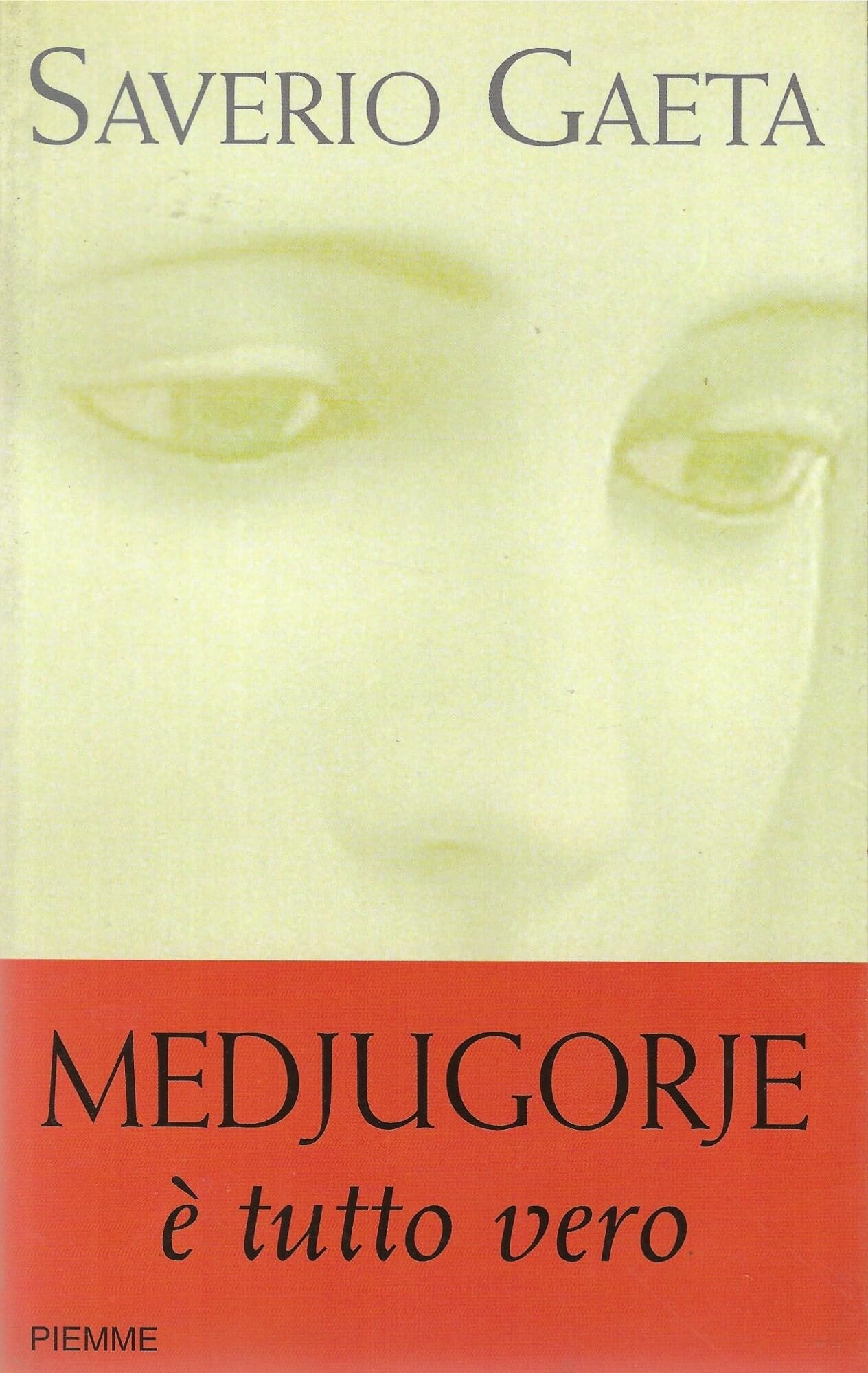 Medjugorje. È tutto vero Religion & Esotericism
