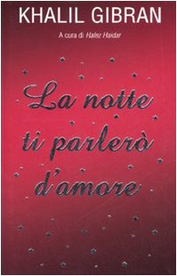 La notte ti parlerò d'amore Poetry