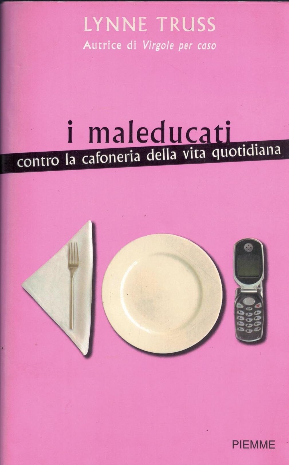 I maleducati. Contro la cafoneria della vita quotidiana Leisure, Home & Garden