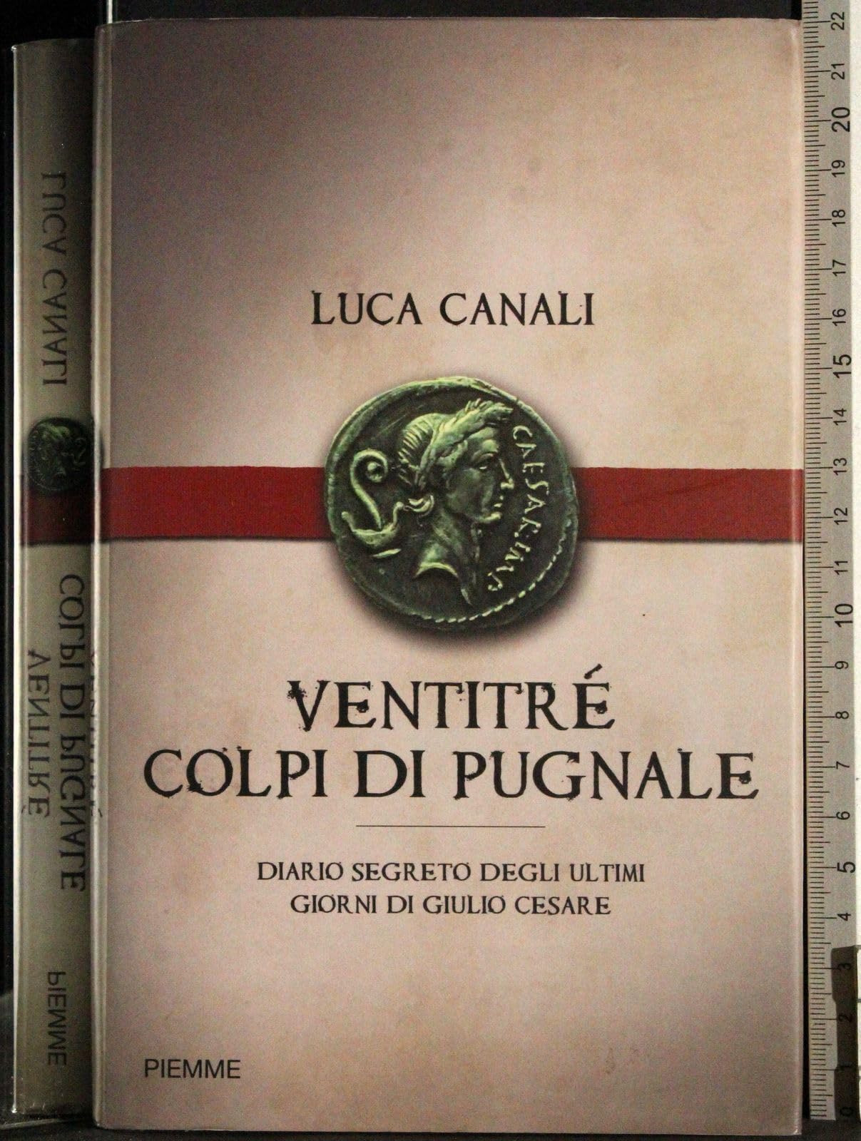 Ventitré colpi di pugnale. Diario segreto degli ultimi giorni di Giulio Cesare Memories
