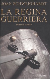 La regina guerriera Historical Fiction
