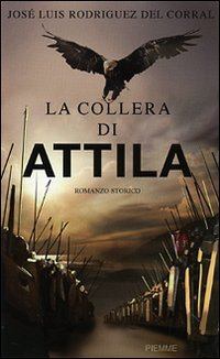 La collera di Attila Historical Fiction