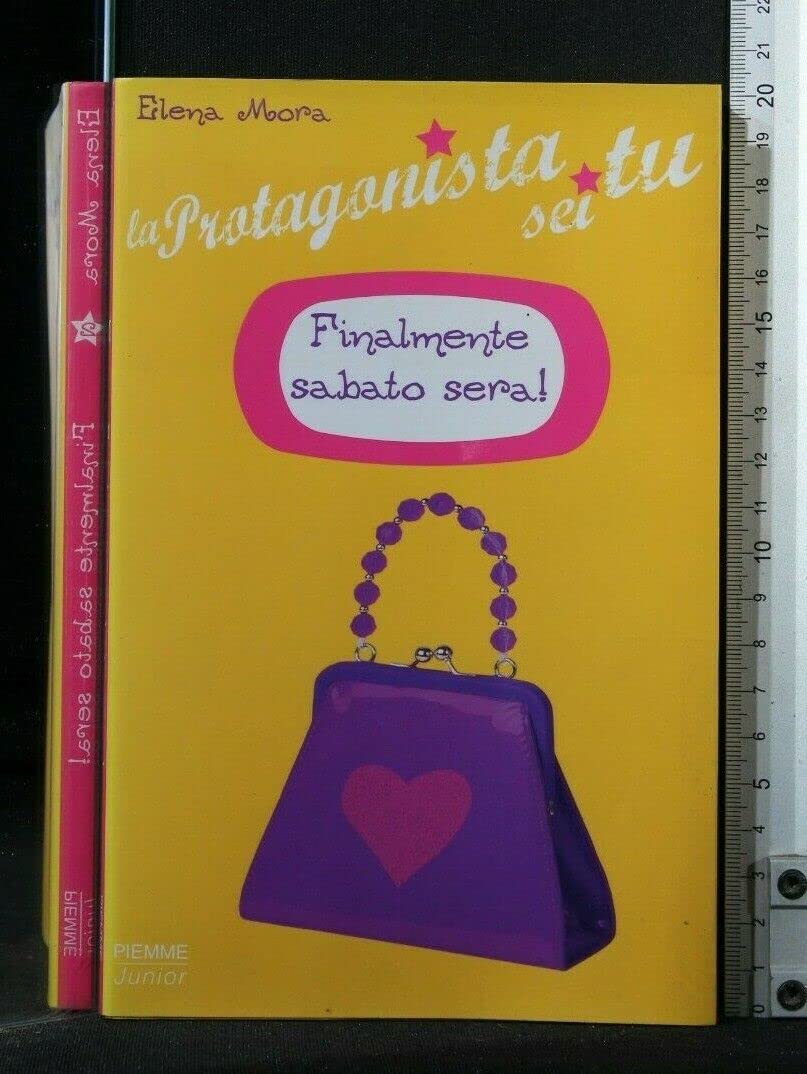 Finalmente sabato sera! La protagonista sei tu (Vol. 2) (Il battello a vapore) Fiction books for children