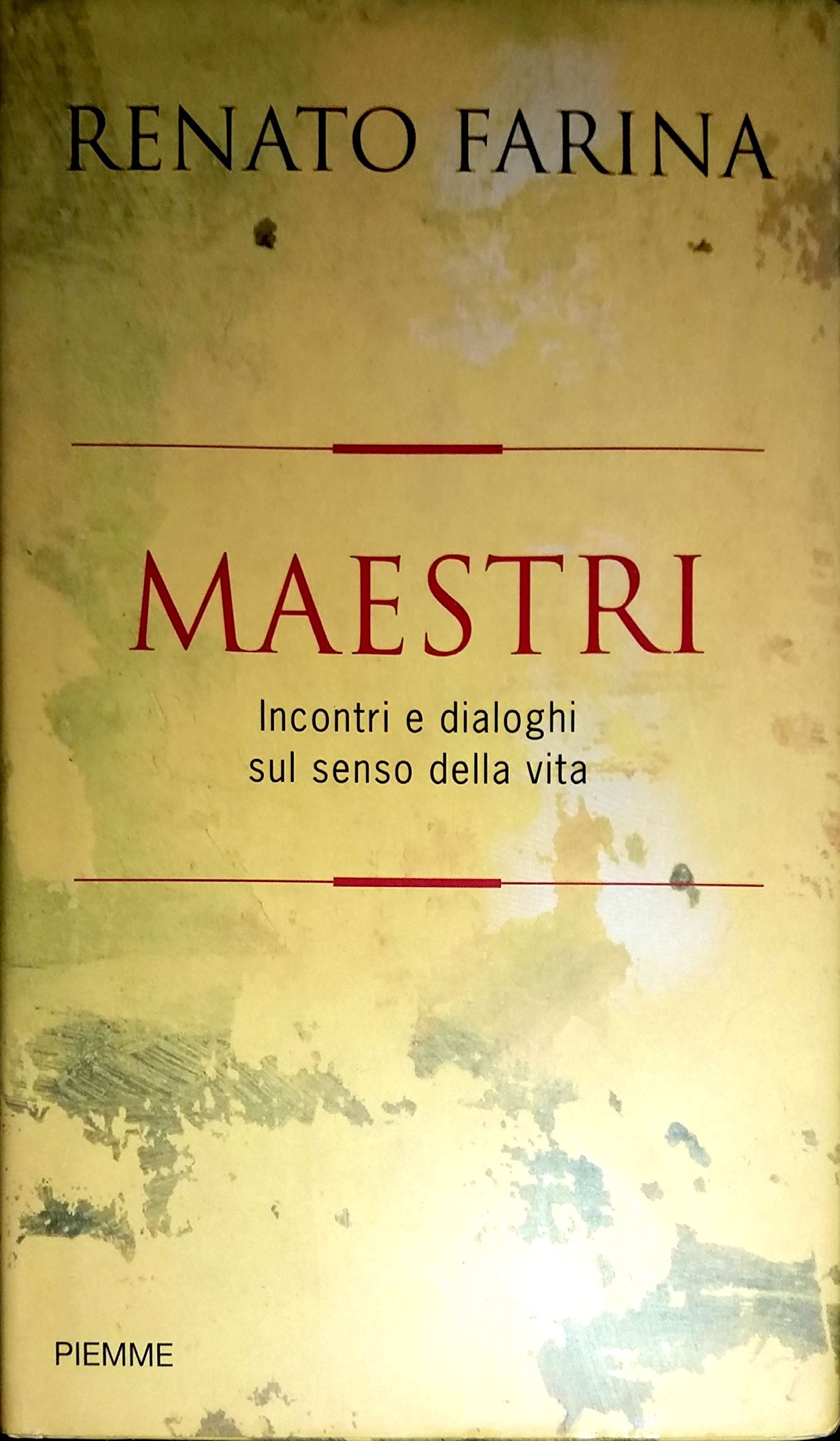 Maestri. Incontri e dialoghi sul senso della vita Philosophy