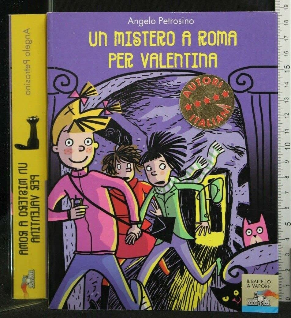 Un mistero a Roma per Valentina (Il battello a vapore) Novels & Short Stories