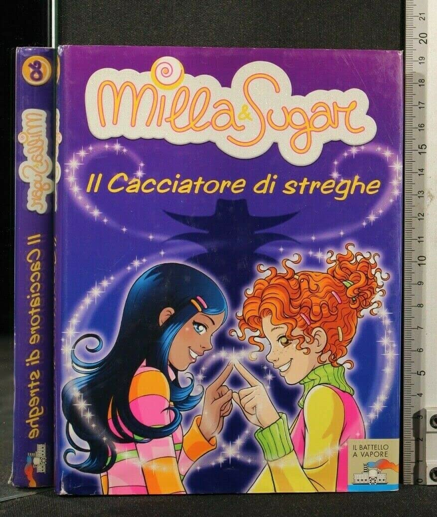 Il cacciatore di streghe. Ediz. illustrata (Il battello a vapore. Milla & Sugar) Novels & Short Stories