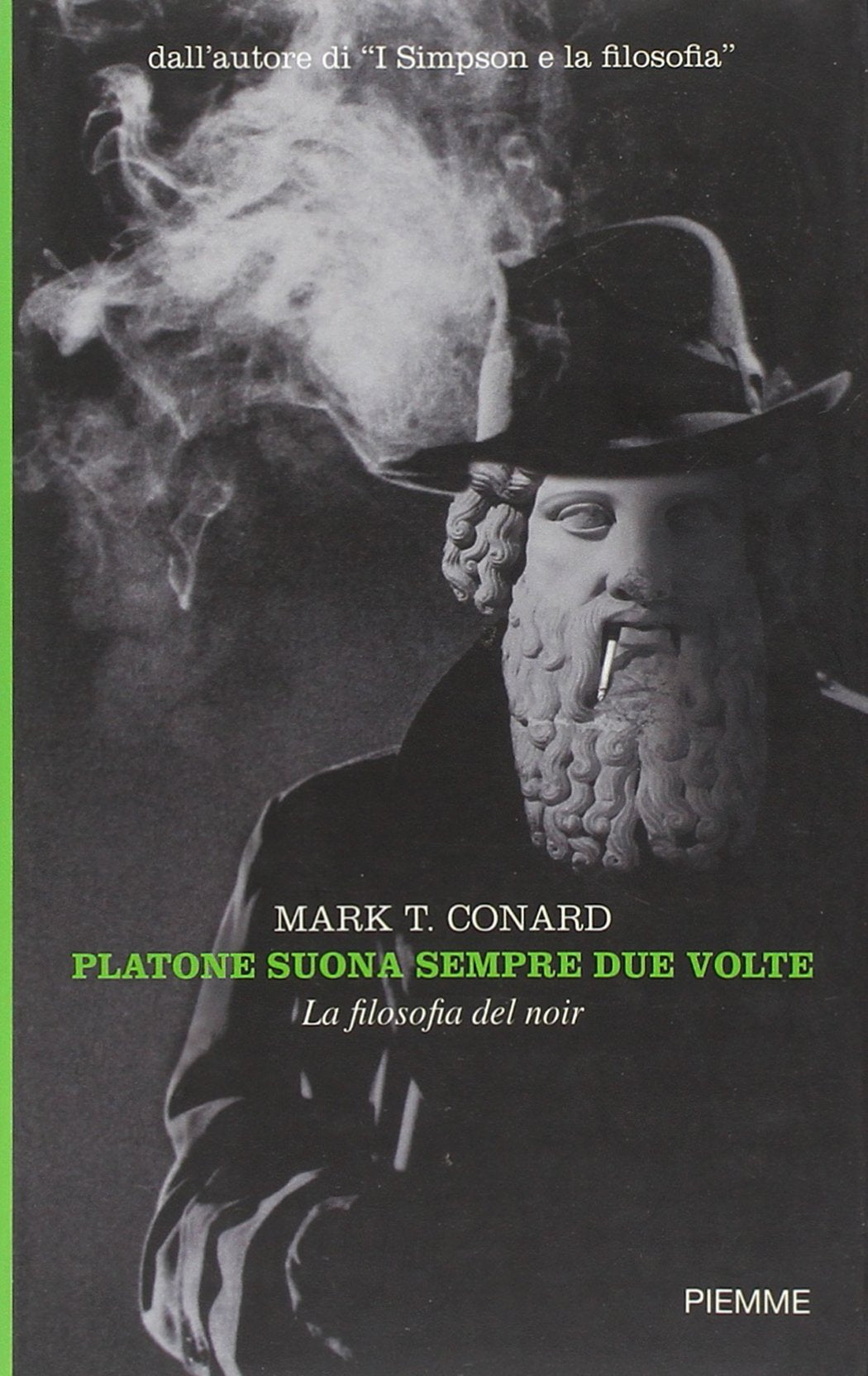 Platone Suona Sempre Due Volte. La Filosofia Del Noir book