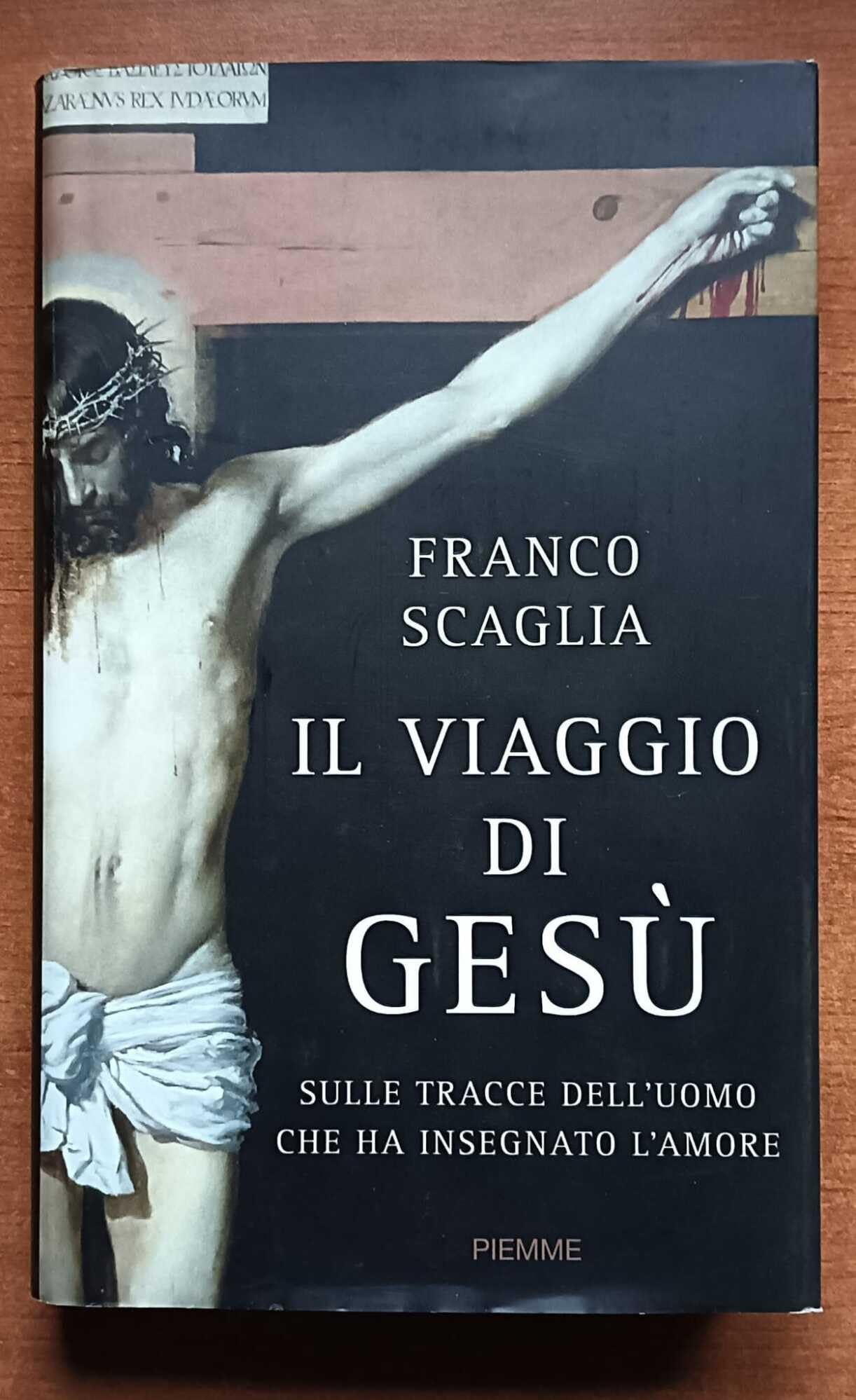 Il viaggio di Gesù. Sulle tracce dell'uomo che ha insegnato l'amore Philosophy