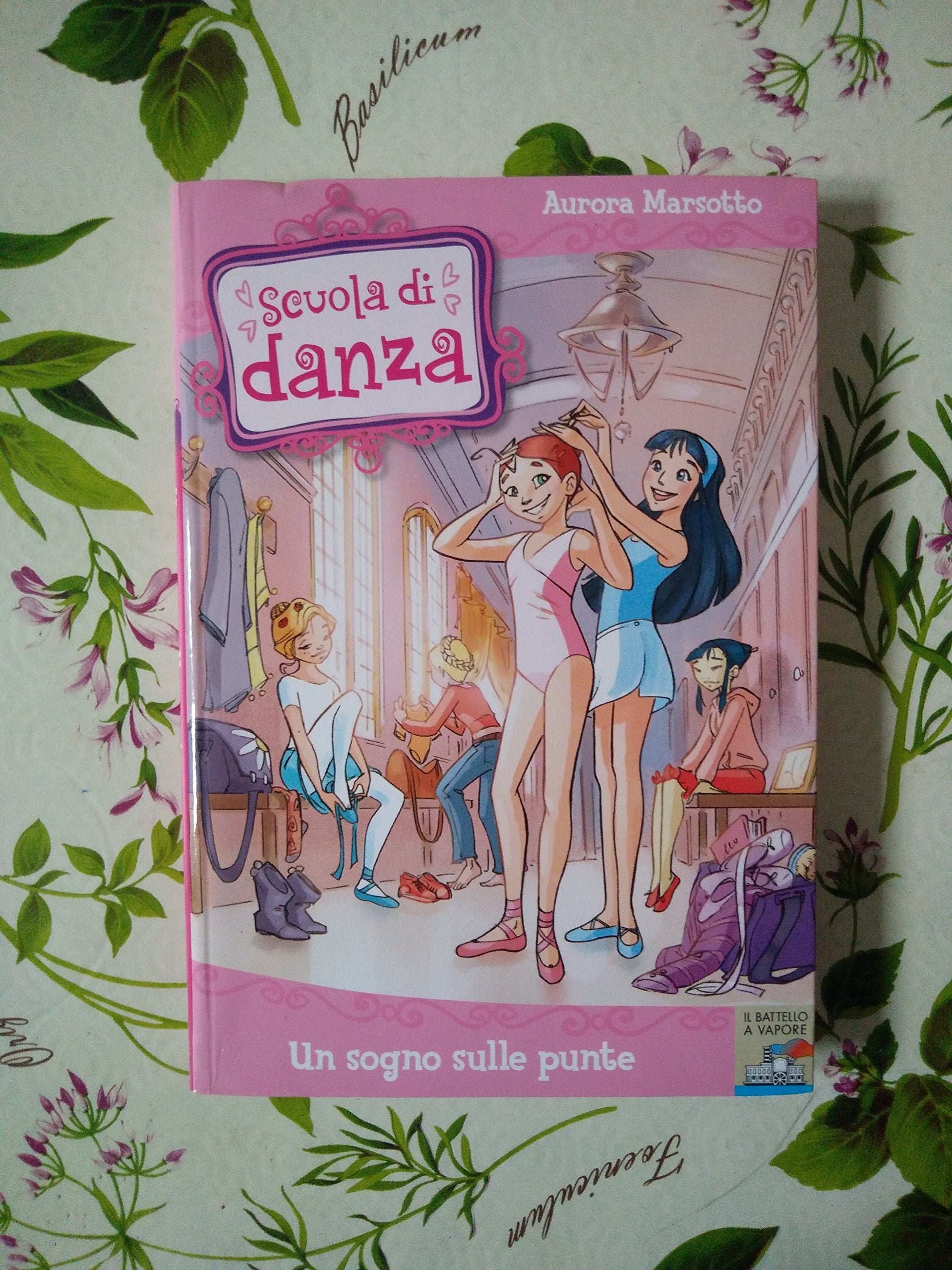 Un sogno sulle punte (Il battello a vapore. Scuola di danza) Non-fiction