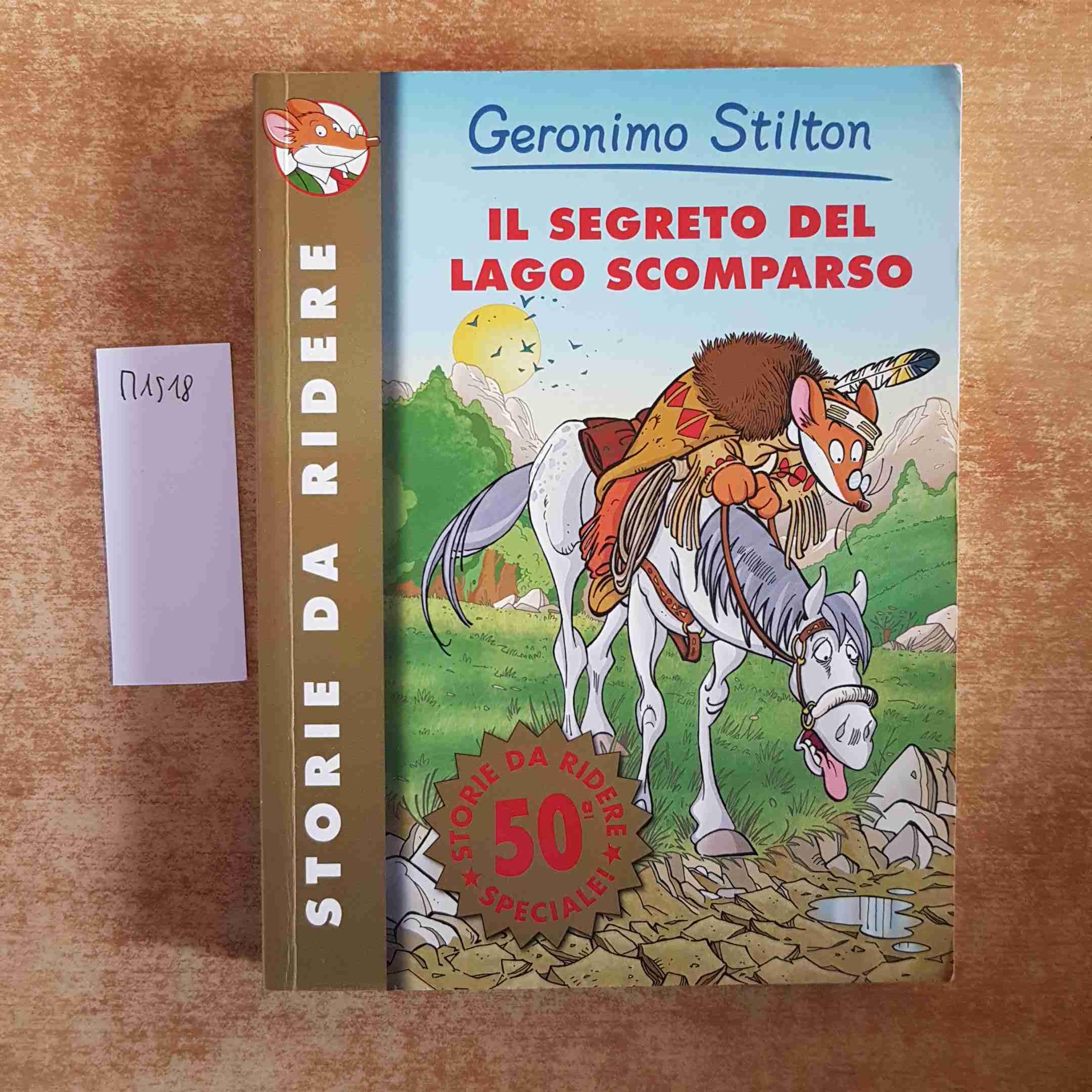 Il segreto del lago scomparso. Ediz. illustrata (Storie da ridere) Novels & Short Stories