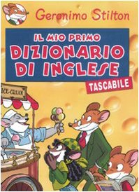 Il mio primo dizionario di inglese tascabile. Ediz. bilingue book