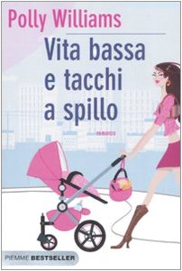Vita bassa e tacchi a spillo Contemporary literature