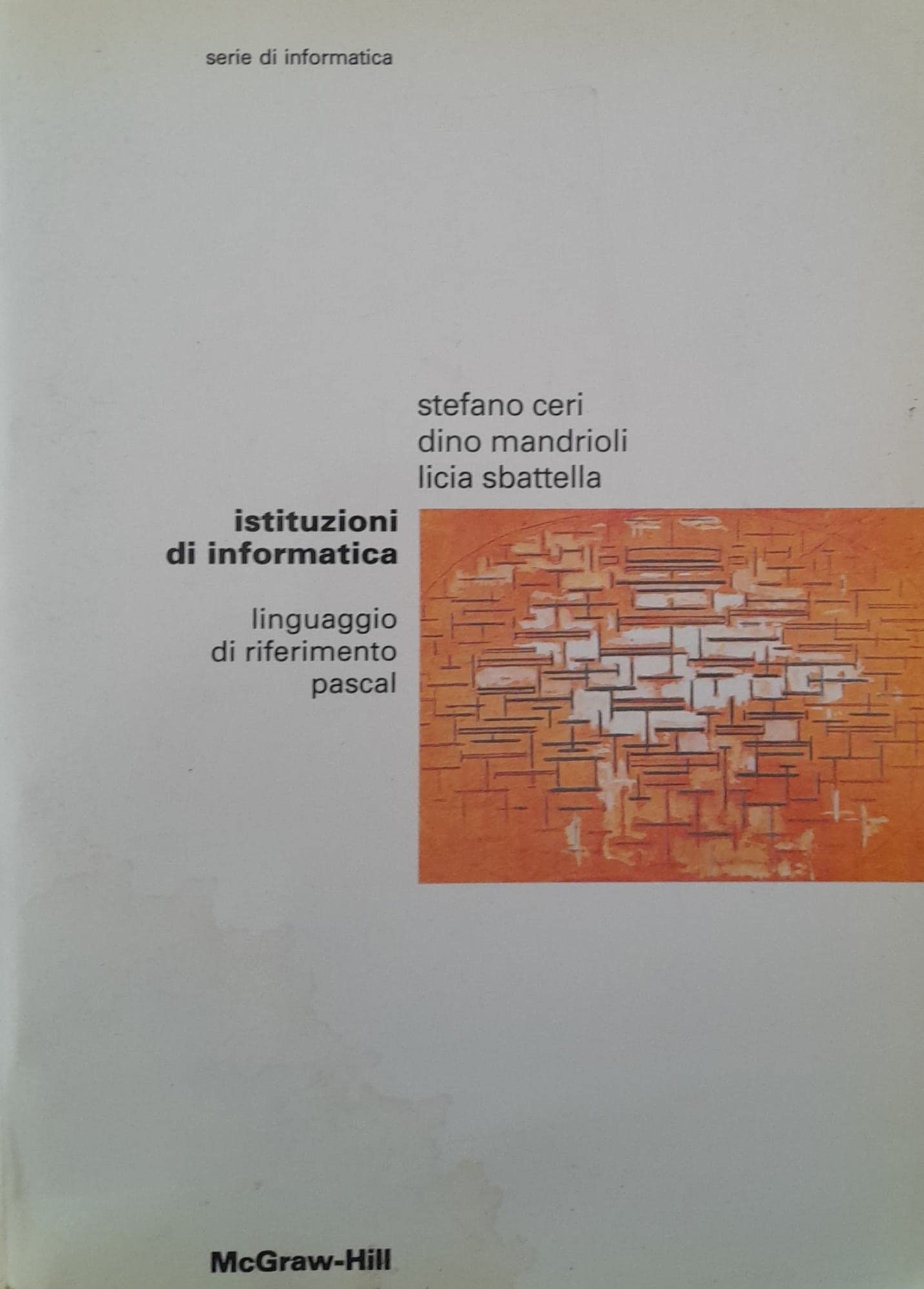 Istituzioni di informatica. Linguaggio di riferimento Pascal book