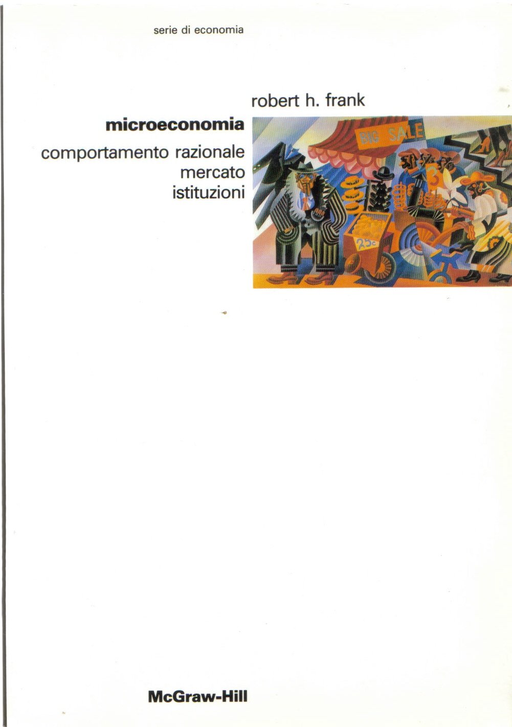 Microeconomia. Comportamento razionale, mercato, istituzioni (Economia e discipline aziendali) Business, Finance & Career