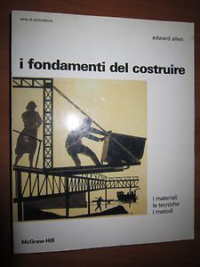 I fondamenti del costruire. I materiali, le tecniche, i metodi (Ingegneria civile e architettura) Business & Technology