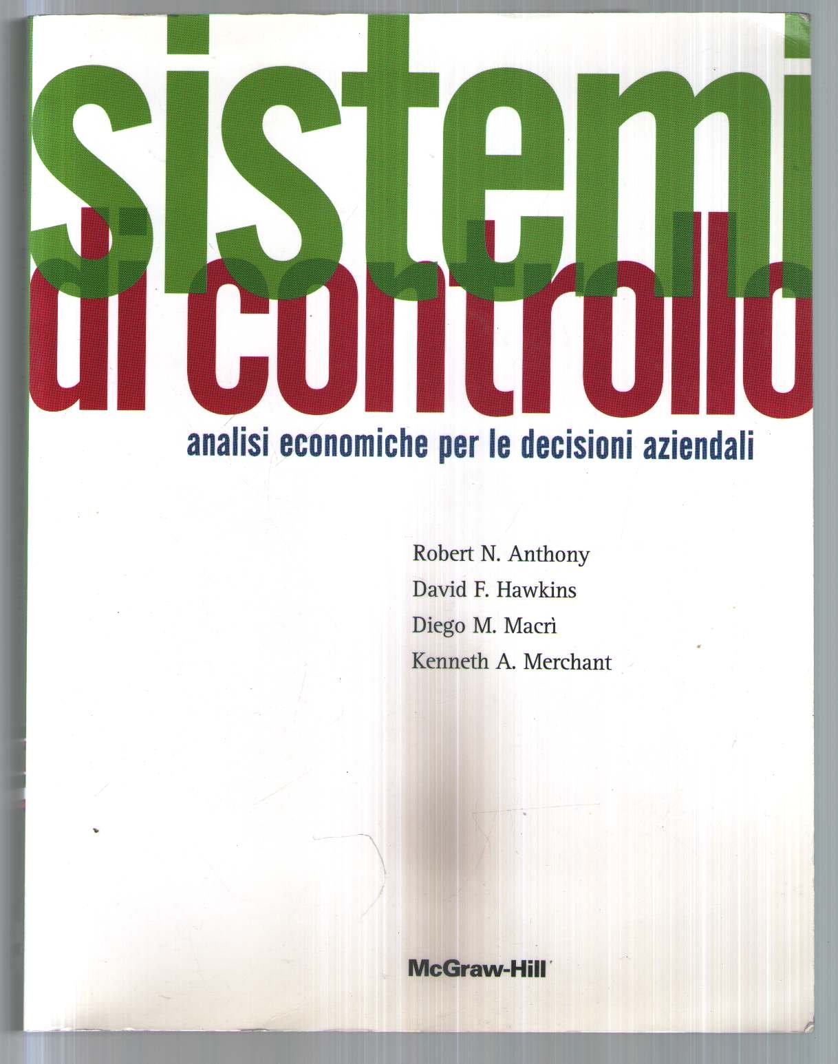 Sistemi di controllo. Analisi economiche per le decisioni aziendali book